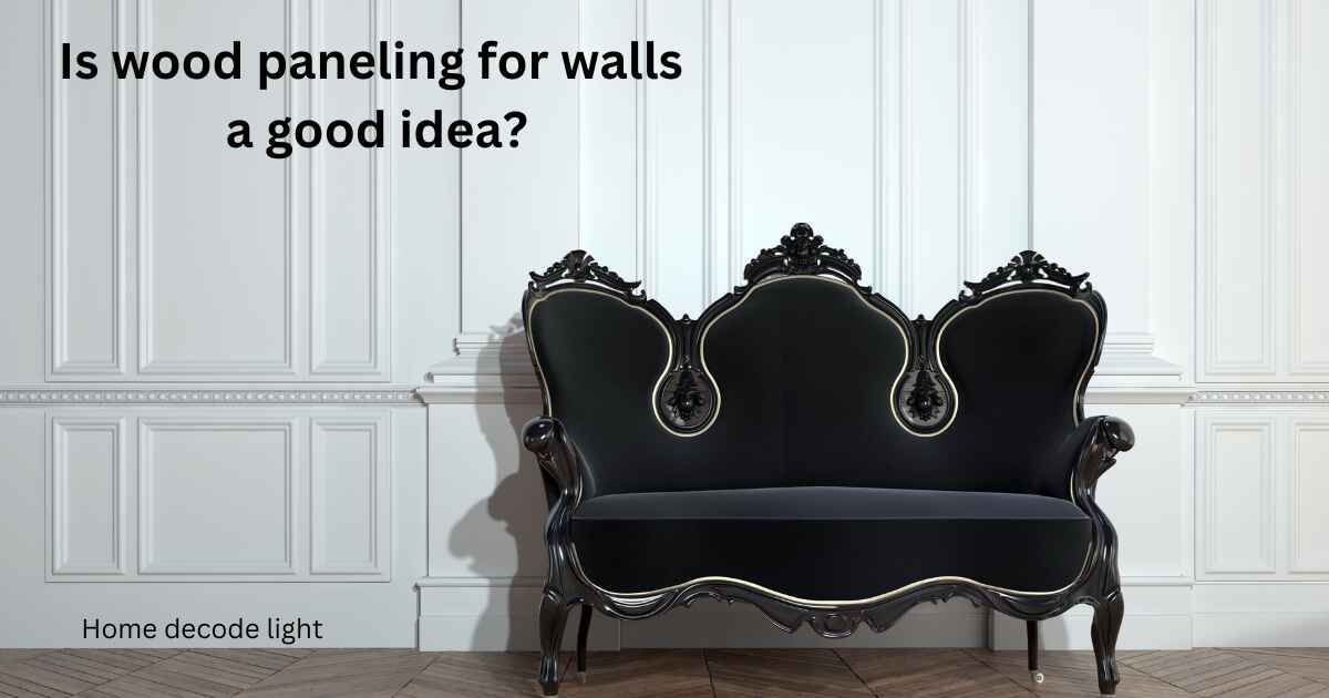 Is wood paneling for walls a good idea?