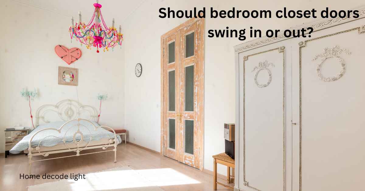 Should bedroom closet doors swing in or out?