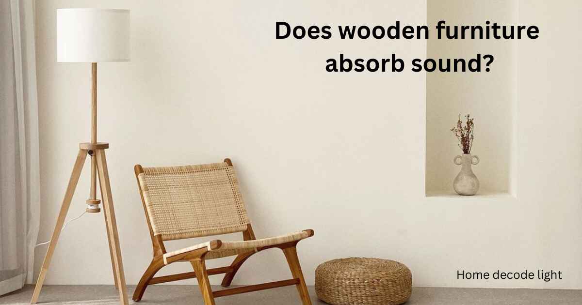 Does wooden furniture absorb sound?